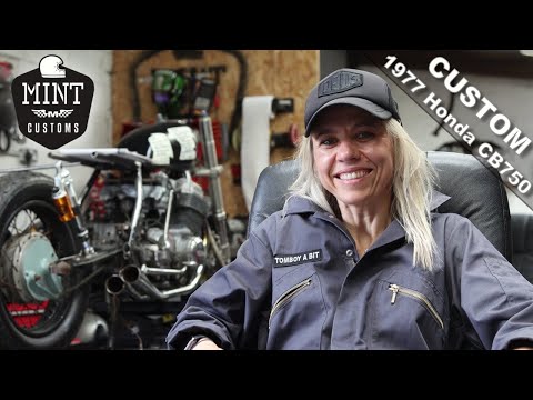 BUILDING HER FIRST MOTORCYCLE - Honda CB750 - Mint Customs "The Series" CAFE RACER by TOMBOY A BIT