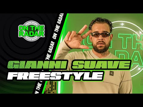 The Gianni Suave "On The Radar" Freestyle