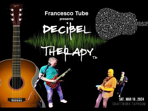 Decibel Therapy Band at CraftWorx Taproom -  March 16 2024