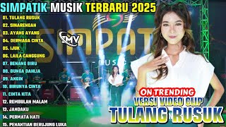 Download lagu TULANG RUSUK - SINARENGAN || SIMPATIK MUSIK FULL ALBUM TERBARU 2025 || ON TRENDING mp3