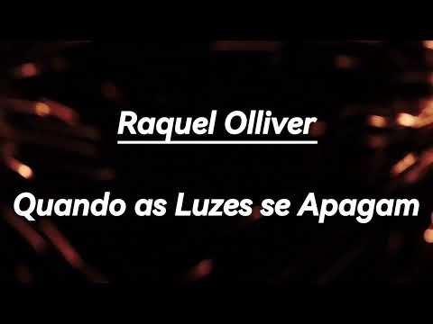Quando As Luzes Se Apagam - Raquel Olliver