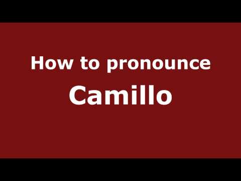 How to Pronounce Camillo - PronounceNames.com