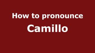 How to pronounce Camillo