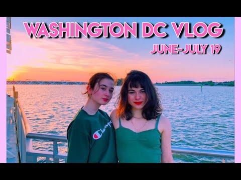 Washington DC Vlog June-July 2019