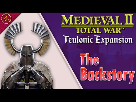 The BackStory: Teutonic Campaign - Medieval 2 Kingdoms Total War