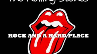 The Rolling Stones - ROCK AND A HARD PLACE (mixed)