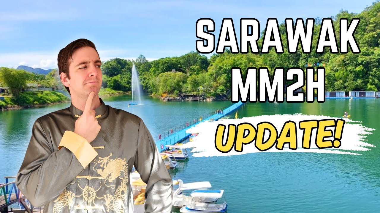 Sarawak MM2H Retirement Visa: What You Need To Know (2025 Updates)