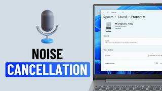 How to Reduce Background Noise on Mic Windows 11