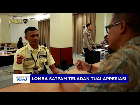 LOMBA SATPAM TELADAN KORBINMAS BAHARKAM POLRI TUAI APRESIASI