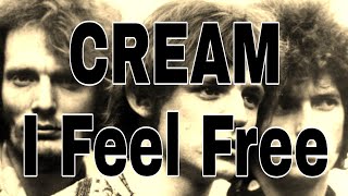 CREAM - I Feel Free (Lyric Video)