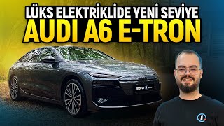 Hem Hızlı Hem Konforlu | Audi A6 e-tron | Neden Almalı?