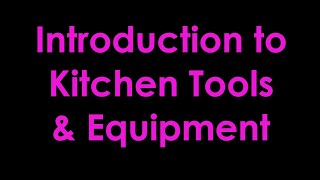 Introduction to Kitchen Tools & Equipment           I      #educate_now