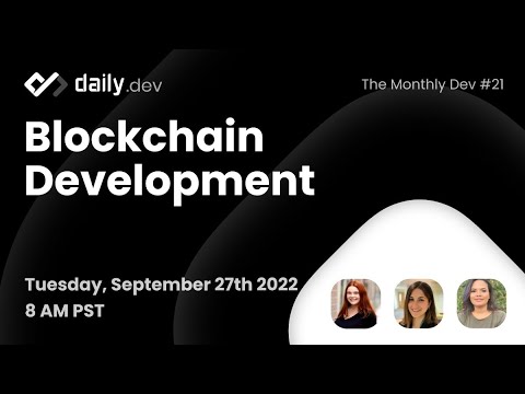 Blockchain Developmment - The Monthly Dev #21