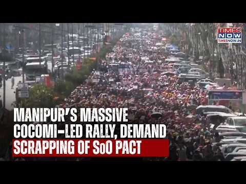 Manipur's Massive COCOMI-Led Rally: Thousands Storm Streets, Demand Abrogation of SoO Pact