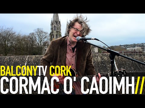 CORMAC O' CAOIMH - THIRST & WATER (BalconyTV)