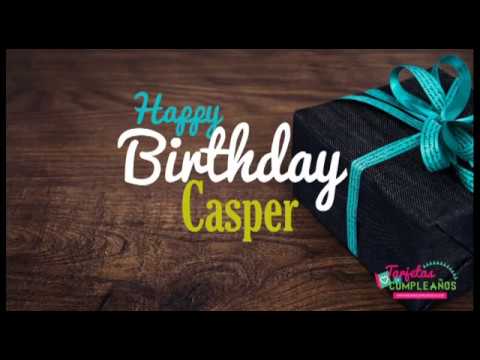 Happy birthday Casper   Video greeting card