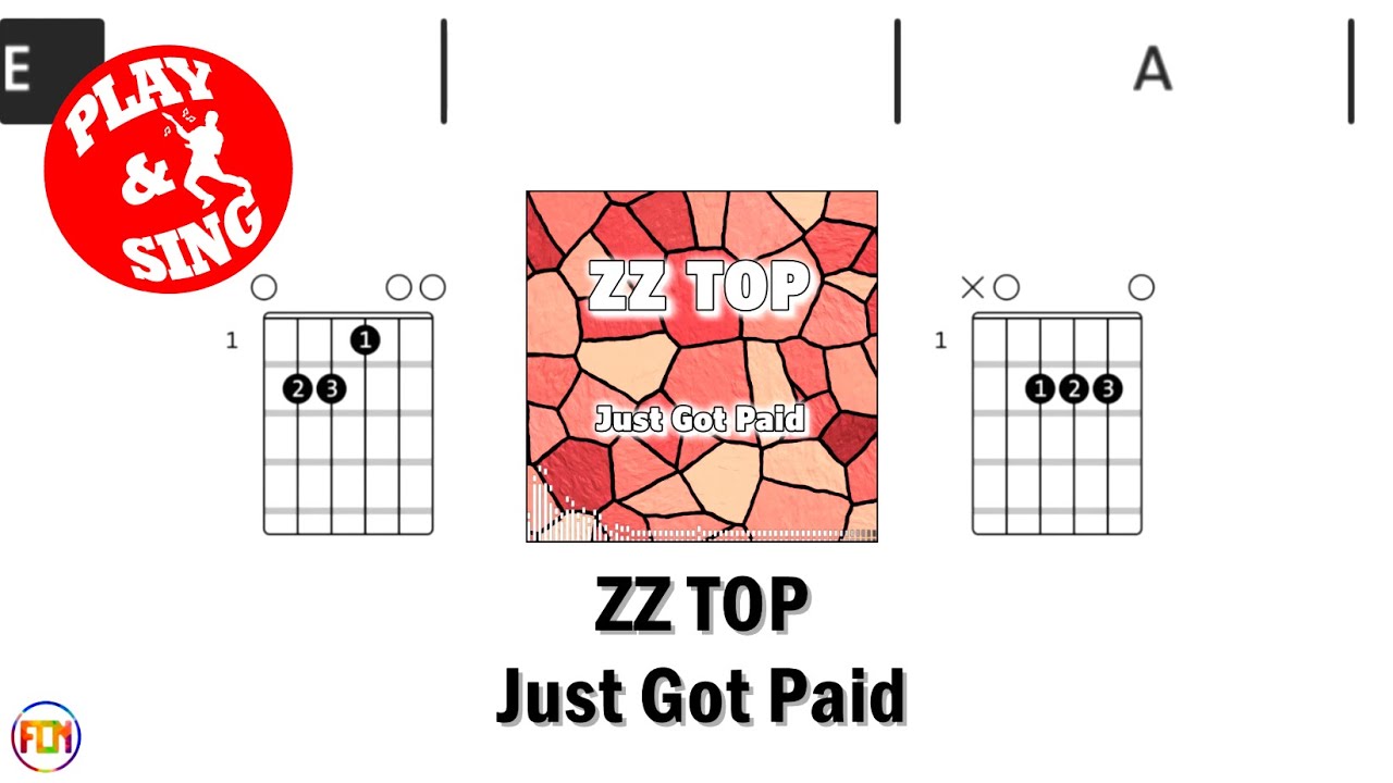 ZZ TOP Just Got Paid FCN GUITAR CHORDS & LYRICS