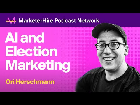 Ori Herschmann on AI marketing, Election Marketing, and ... - YouTube