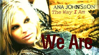 Ana Johnsson - We Are