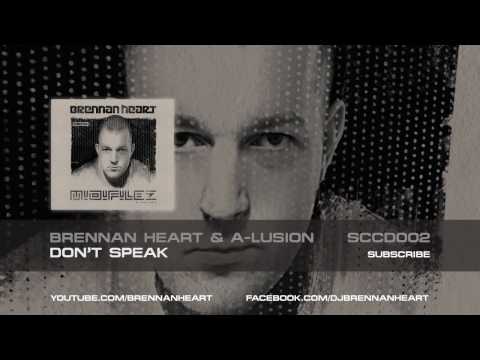 Brennan Heart & A-lusion - Don't Speak (HQ Preview) (Brennan Heart presentz Midifilez)