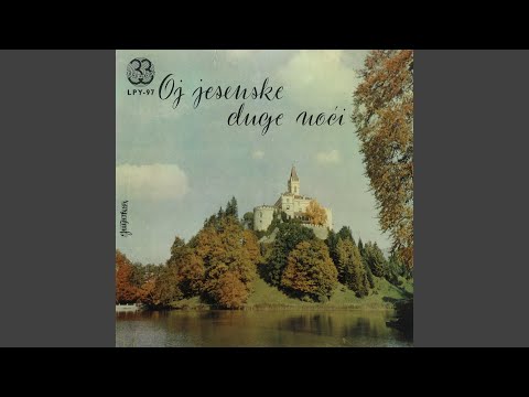 Oj Jesenske Duge Noći