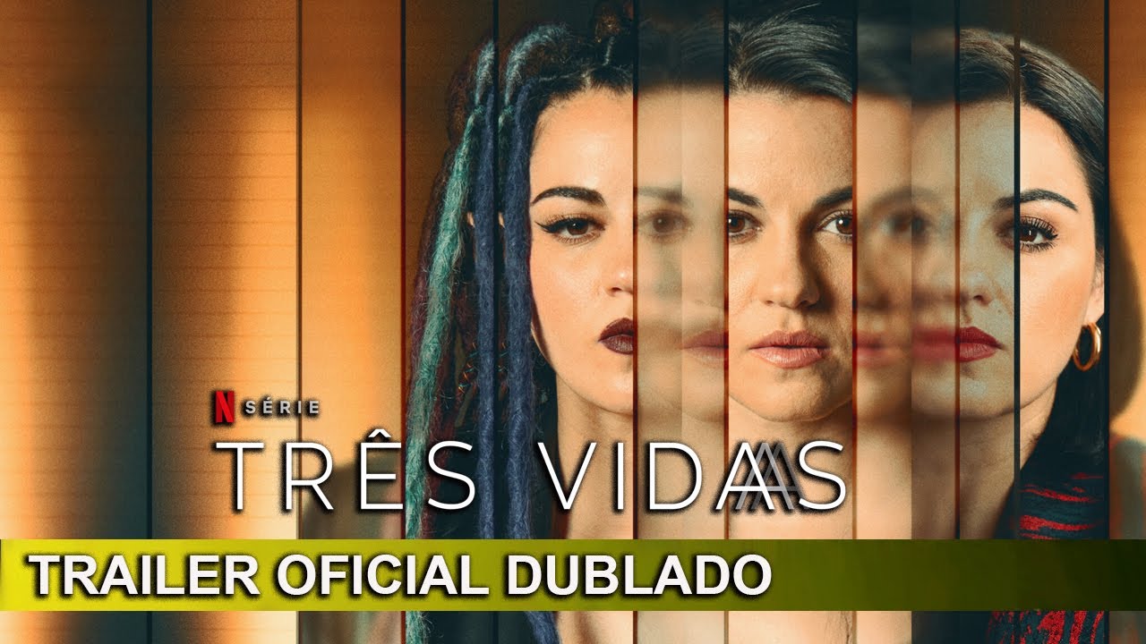 Trailer oficial de Três Vidas - 1ª Temporada Legendada
