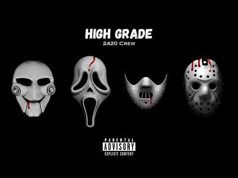 High Grade - 2420 Crew (MC Dime, J Tap, Siwidaj) ft. Evans