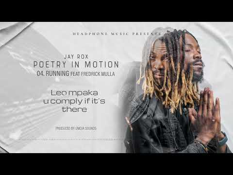Jay Rox Feat. Fredrick Mulla - Running (Official Lyrics Video)