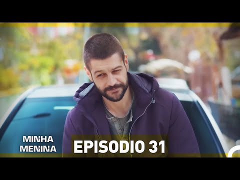 Minha Menina Parte  31 (Dublagem em Português)