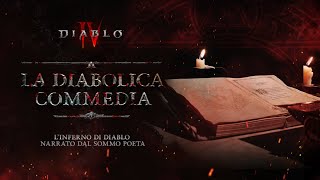 Diablo IV | La Diabolica Commedia | L’inferno di Diablo narrato dal Sommo Poeta