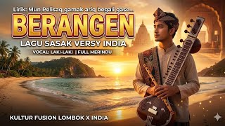 Download lagu BERANGEN (Lagu Sasak Versi India) - Mun ku Gitak Gamak Ariq sekali mase... | Lagu Sasak Terbaru 2026 mp3