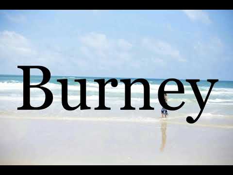 How To Pronounce Burney🌈🌈🌈🌈🌈🌈Pronunciation Of Burney
