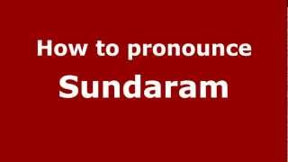 How to pronounce Sundaram