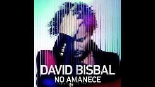 David Bisbal Featuring Karlos Rosé - No Amanece (Bachata Remix) Audio Video   -