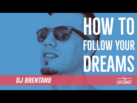 What are you waiting for!? follow your dreams with DJ Brentano - LS01