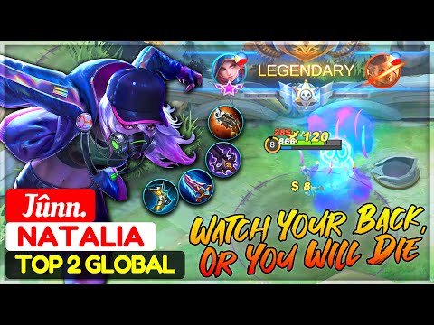 Watch Your Back, Or You Will Die [ Top 2 Global Natalia ] Jûnn. - Mobile Legends Gameplay And Build.