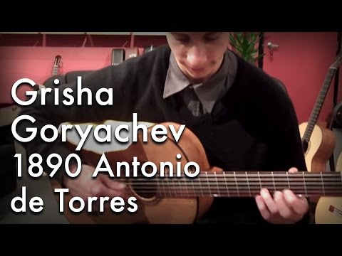 Grisha Goryachev experiences a real 1890 Torres guitar