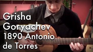 Grisha Goryachev experiences a real 1890 Torres guitar
