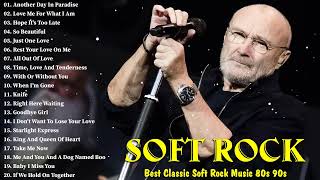 Soft Rock - Oldies But Goodies Classic Soft Rock Music Collection - Phil Collins, Michael Bolton