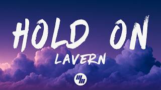 Download lagu Lavern - Hold On (Lyrics) mp3 Download lagu Lavern - Hold On (Lyrics) mp3