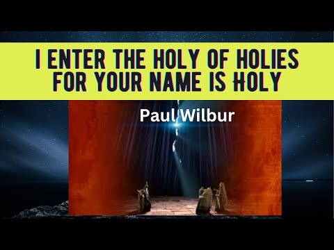 I Enter The Holy of Holies - For Your Name is Holy 