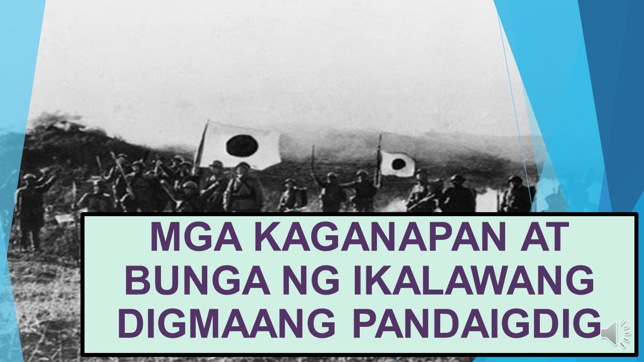 MGA KAGANAPAN AT BUNGA NG IKALAWANG DIGMAANG PANDAIGDIG