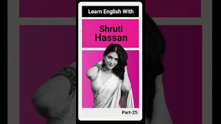 Learn English With Shruti Haasan