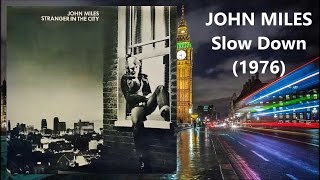 JOHN MILES - Slow Down (Full Length) '76 Disco *Rupert Holmes, Gregg Diamond