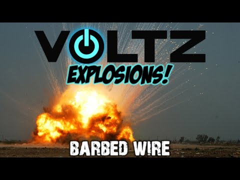 Voltz Explosions: Episode 25 -  Barbed Wire