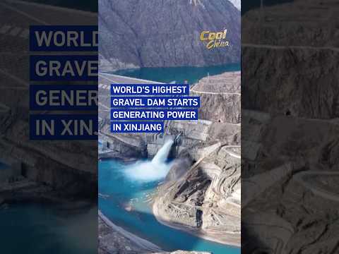 World's highest gravel dam starts generating power in Xinjiang