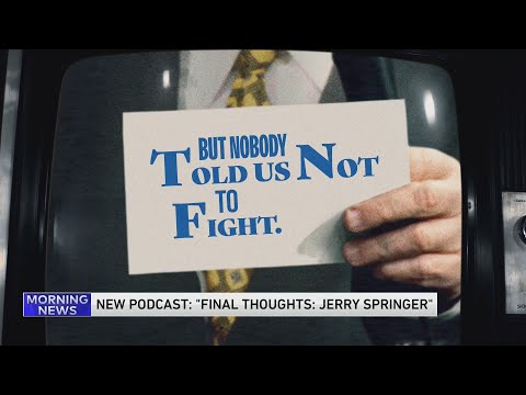 New Podcast: "Final Thoughts: Jerry Springer"