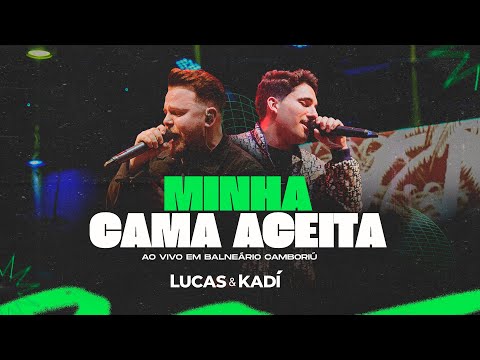 Lucas e Kadí - Minha Cama Aceita (Ao Vivo em Balneário Camboriú)