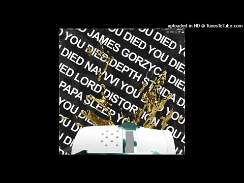 JAMES GORCZYCA - YOU DIED! FT. DEPTH STRIDA, NAVVVI, LORD DISTORTION & PAPA SLEEP