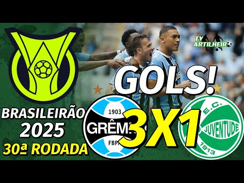 [Série A '25] 30ª Rodada | Grêmio 3 X 1 Juventude | GOLS! | TV ARTILHEIRO